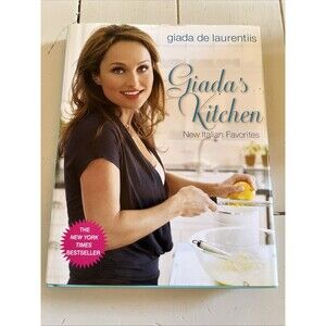 SIGNED Giada's Kitchen New Italian Favorites 1st Edition Giada De Laurentiis